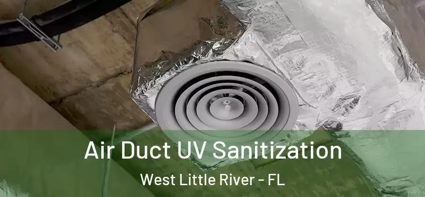  Air Duct UV Sanitization West Little River - FL