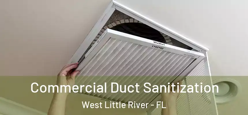  Commercial Duct Sanitization West Little River - FL