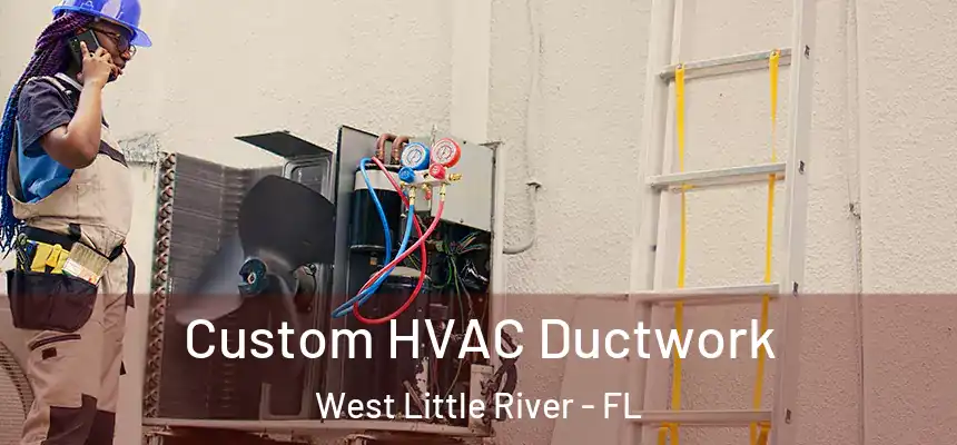  Custom HVAC Ductwork West Little River - FL