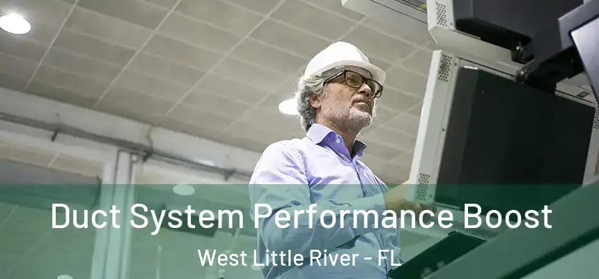  Duct System Performance Boost West Little River - FL