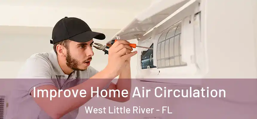  Improve Home Air Circulation West Little River - FL