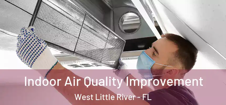  Indoor Air Quality Improvement West Little River - FL