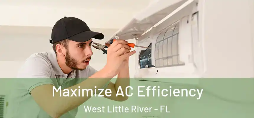  Maximize AC Efficiency West Little River - FL