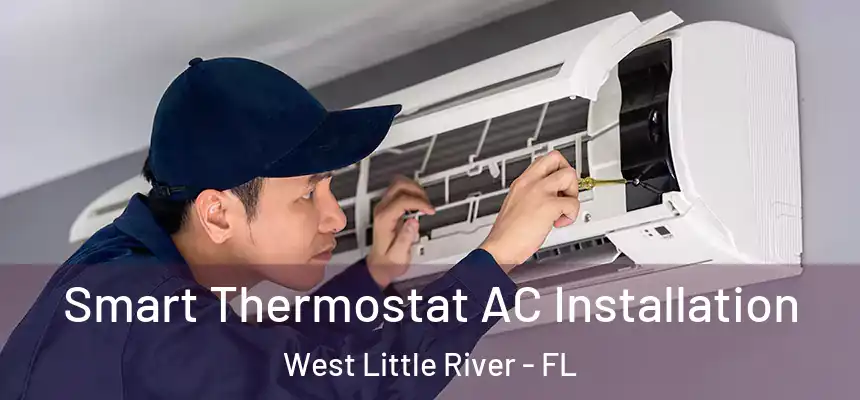  Smart Thermostat AC Installation West Little River - FL